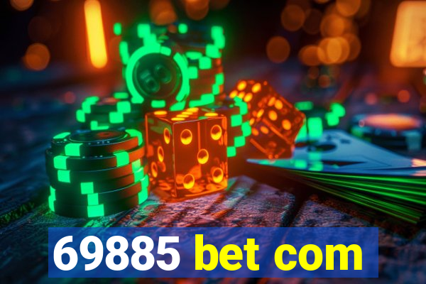 69885 bet com